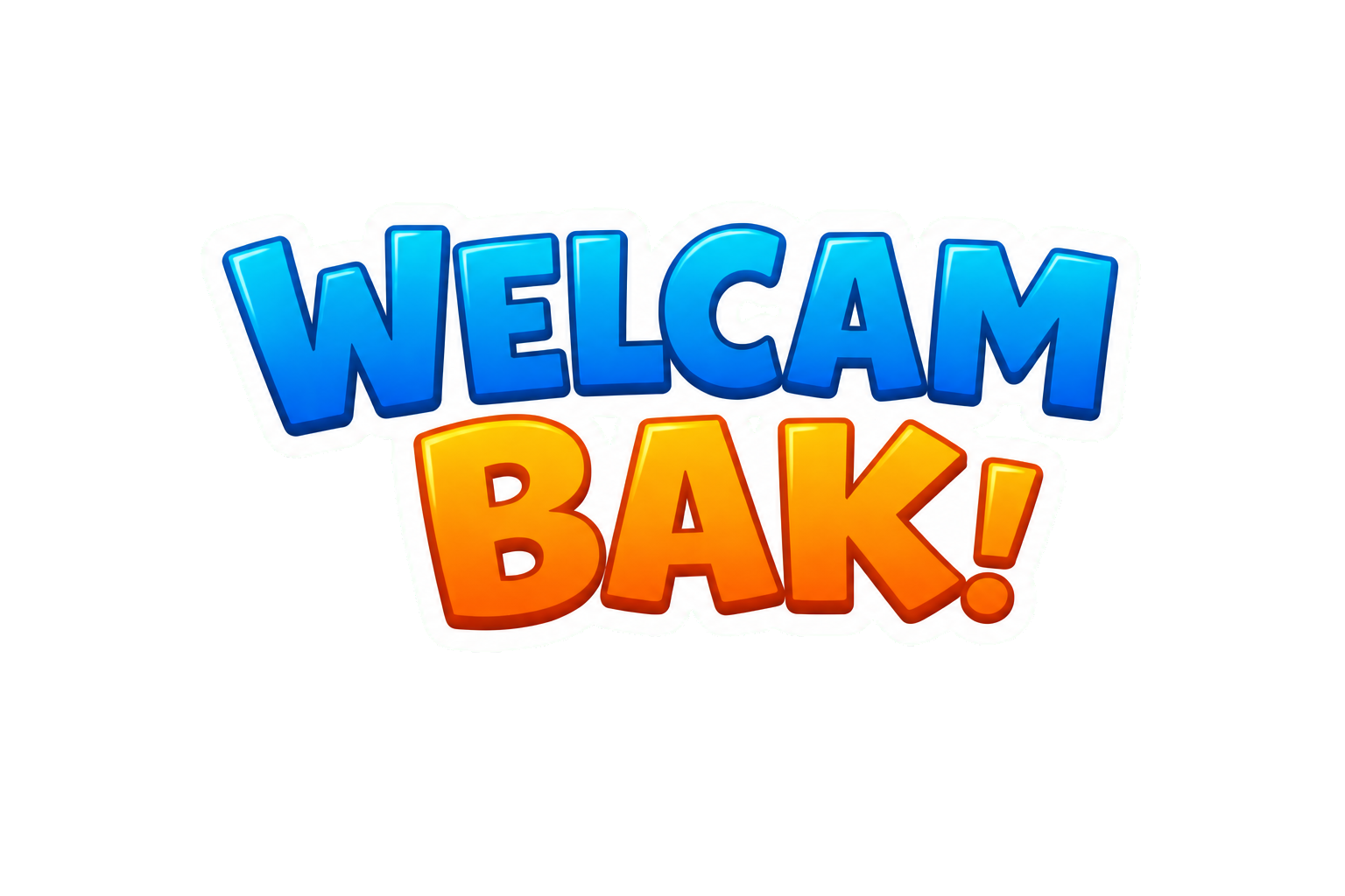 Welcam Bak!